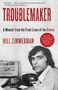 Bill Zimmerman: Troublemaker, Buch