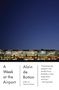 Alain de Botton: A Week at the Airport, Buch
