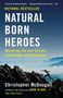 Christopher McDougall: Natural Born Heroes, Buch