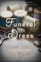 Susan Gregg Gilmore: The Funeral Dress, Buch