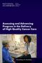 National Academies of Sciences Engineering and Medicine: Assessing and Advancing Progress in the Delivery of High-Quality Cancer Care, Buch