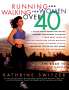 Kathrine Switzer: Running & Walking For Women Over 40, Buch