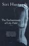 Siri Hustvedt: The Enchantment of Lily Dahl, Buch