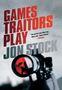 Jon Stock: Games Traitors Play, Buch