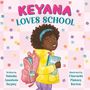 Natasha Anastasia Tarpley: Keyana Loves School, Buch