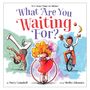 Marcy Campbell: What Are You Waiting For?, Buch