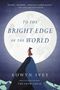 Eowyn Ivey: To the Bright Edge of the World, Buch