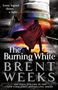 Brent Weeks: The Burning White, Buch