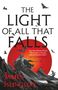 James Islington: The Light of All That Falls, Buch