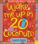 Laurie Keller: Wake Me Up in 20 Coconuts!, Buch