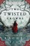 Rachel Gillig: Two Twisted Crowns, Buch