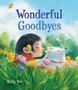 Kelly Wu: Wonderful Goodbyes, Buch