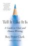 Roy Peter Clark: Tell It Like It Is, Buch