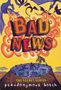 Pseudonymous Bosch: Bad News, Buch