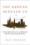 Paul Bogard: The Ground Beneath Us, Buch