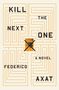 Federico Axat: Kill the Next One, Buch