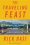 Rick Bass: The Traveling Feast, Buch