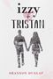 Shannon Dunlap: Izzy + Tristan, Buch