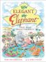 Mary Ann Hoberman: How Elegant the Elephant, Buch