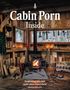 Zach Klein: Cabin Porn: Inside, Buch