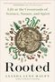 Lyanda Lynn Haupt: Rooted, Buch