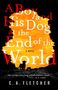 C A Fletcher: A Boy and His Dog at the End of the World, Buch