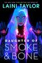 Laini Taylor: Daughter of Smoke & Bone, Buch