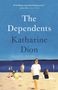 Katharine Dion: The Dependents, Buch