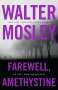 Walter Mosley: Farewell, Amethystine, Buch