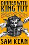 Sam Kean: Dinner with King Tut, Buch