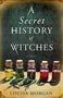 Louisa Morgan: A Secret History of Witches, Buch