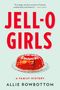 Allie Rowbottom: Jell-O Girls, Buch