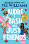 Tia Williams: Audre & Bash Are Just Friends, Buch