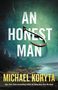 Michael Koryta: Honest Man, Buch
