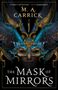 M A Carrick: The Mask of Mirrors, Buch