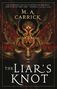 M A Carrick: The Liar's Knot, Buch