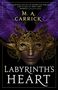 M. A. Carrick: Labyrinth's Heart, Buch