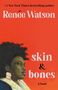Renée Watson: Skin & Bones, Buch