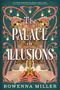 Rowenna Miller: The Palace of Illusions, Buch