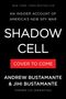 NEW YORK TIMES Bestseller, "SHADOW CELL", Insiderbericht über Amerikas neuen Spionagekrieg, Autoren Andrew und Jihi Bustamante.