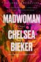 Chelsea Bieker: Madwoman, Buch