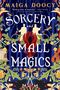 Maiga Doocy: Sorcery and Small Magics, Buch