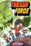 Raj Sidhu: Thrash Force, Buch
