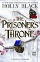 Holly Black: The Prisoner's Throne, Buch