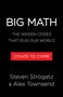 "BIG MATH: THE HIDDEN CODES THAT RUN OUR WORLD" in Weiß auf Schwarz, darunter "COVER TO COME" in Rot. Autoren: Steven Strogatz & Alex Townsend.