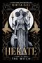 Titel: "HEKATE THE WITCH" von Nikita Gill. Illustration: Dreifache Göttin mit Fackeln, Wolfsbegleiter, Eulen, ornamental auf schwarz.
