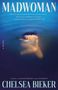 Chelsea Bieker: Bieker, C: Madwoman, Buch