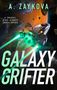 A. Zaykova: Galaxy Grifter, Buch