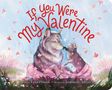 Lynn Plourde: If You Were My Valentine, Buch