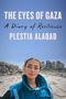 Plestia Alaqad: The Eyes of Gaza, Buch